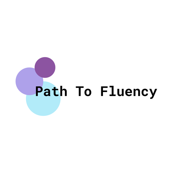 Path To Fluency